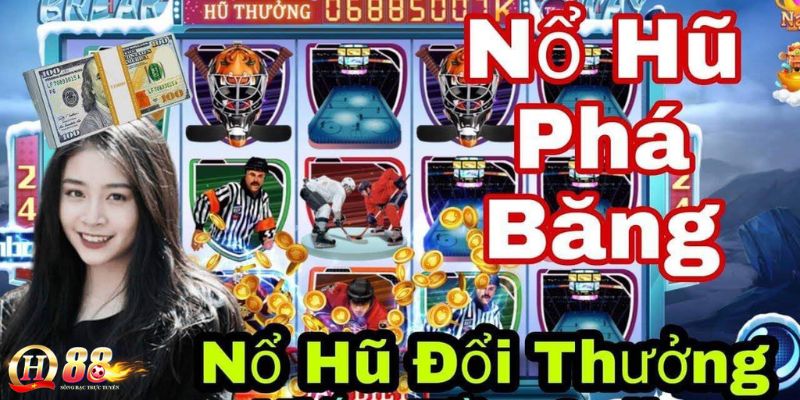 Tìm hiểu thông tin về game phá băng nổ hũ thú vị